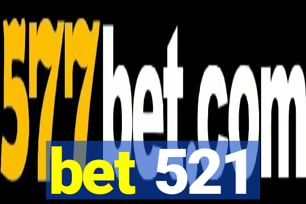 bet 521